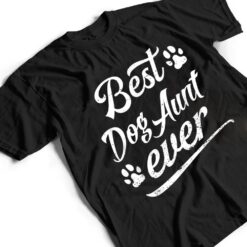 Cute Gift Best Dog Aunt Ever Fur Animal Loves Family Play T Shirt - Dream Art Europa