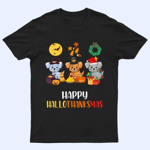 Cute Puppy Halloween Dog Christmas Happy Hallothanksmas Dog T Shirt