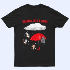 Cute Raining Cats And Dogs, Pet Lovers T Shirt