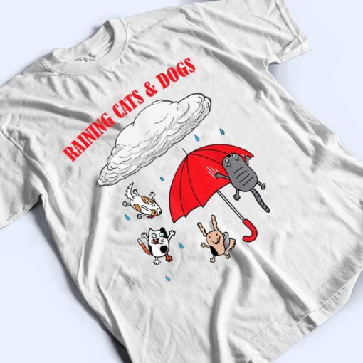 Cute Raining Cats And Dogs, Pet Lovers T Shirt