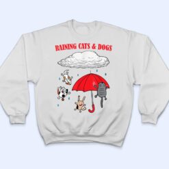 Cute Raining Cats And Dogs, Pet Lovers T Shirt - Dream Art Europa