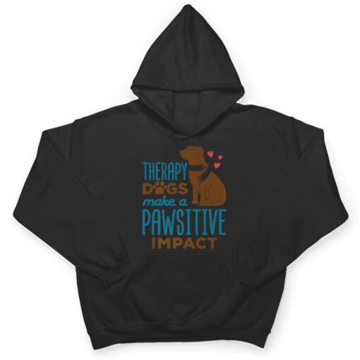 Cute Therapy Dogs Make a Pawsitive Impact Therapy Dog Team T Shirt