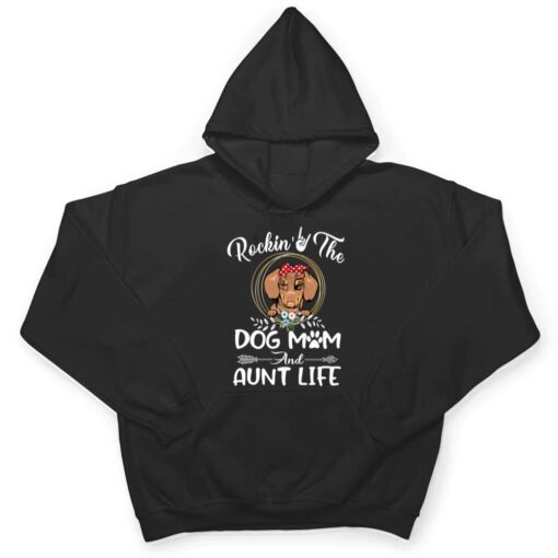 Dachshund Rocking The Dog Mom and Aunt Life Mothers Day T Shirt