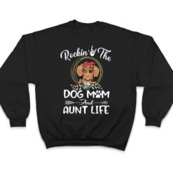 Dachshund Rocking The Dog Mom and Aunt Life Mothers Day T Shirt - Dream Art Europa