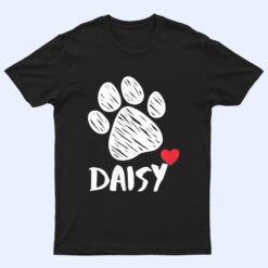 Daisy My Dog Daisy I love My Dog Daisy Puppy Love Dog Lover T Shirt