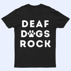 Deaf Dogs Rock I Love My Deaf Dog T Shirt