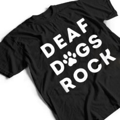 Deaf Dogs Rock I Love My Deaf Dog T Shirt - Dream Art Europa