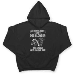 Dirt Horse Smell and Dog Slobber Gifts T Shirt - Dream Art Europa