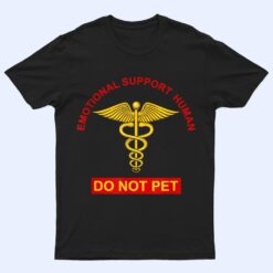 Do Not Pet The Human - Service Dog Humor T Shirt