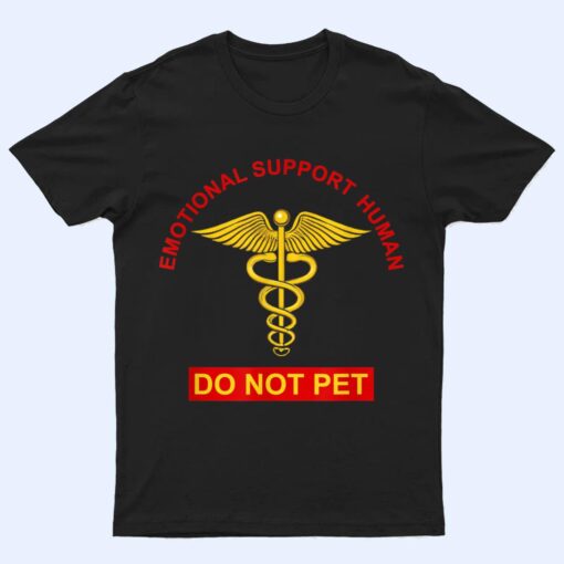 Do Not Pet The Human - Service Dog Humor T Shirt