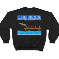 Dock Diving Dog Sports T Shirt - Dream Art Europa