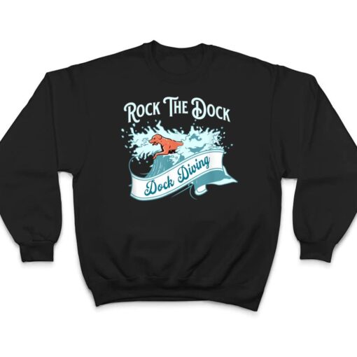 Dock Diving For Dogs Rock The Dock T Shirt