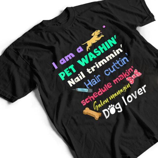 Dog Groomer Gift  Pet Grooming Funny Pet Dog Lover T Shirt