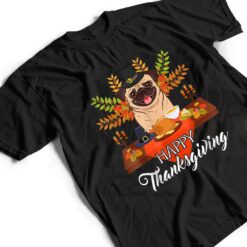 Dog Lovers Cute Pug Turkey Dish Happy Thanksgiving T Shirt - Dream Art Europa