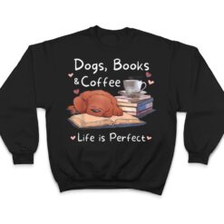 Dog Mom Dad Dogs Books Coffee T Shirt - Dream Art Europa