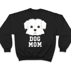 Dog Mom Maltese - Mothers Day T Shirt - Dream Art Europa