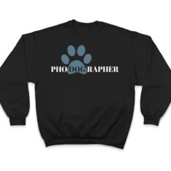 Dog Photographer - PhoDogRapher - Dog Lover T Shirt - Dream Art Europa