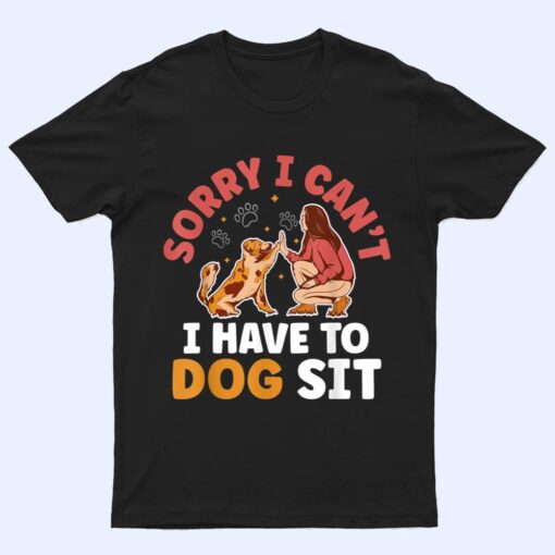 Dog Sitting Walker Sitter Pet Sitters Ver 3 T Shirt