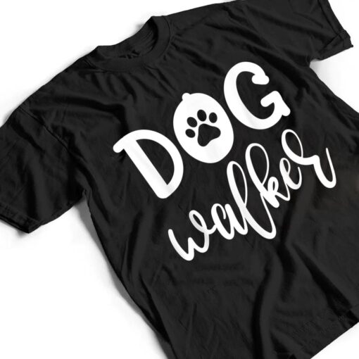 Dog Walker T Shirt