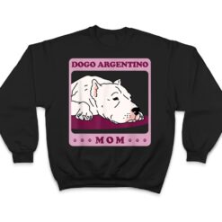 Dogo Argentino Mom Dog Owner Dogo Argentino T Shirt - Dream Art Europa