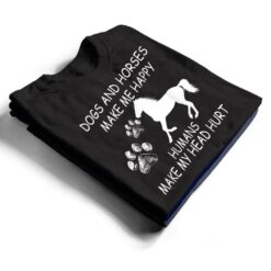 Dogs And Horses Make Me Happy Humans Make My Head Hurt T Shirt - Dream Art Europa