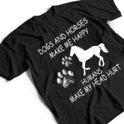 Dogs And Horses Make Me Happy Humans Make My Head Hurt T Shirt - Dream Art Europa