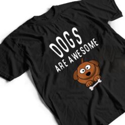 Dogs Are Awesome Dog Lovers With Dogs On Them Cute T Shirt - Dream Art Europa