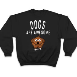 Dogs Are Awesome Dog Lovers With Dogs On Them Cute T Shirt - Dream Art Europa