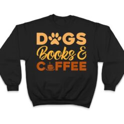 Dogs Books & Coffee T Shirt - Dream Art Europa