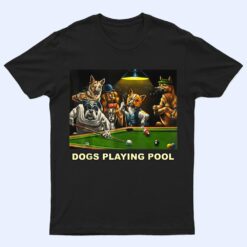 Dogs Playing Pool Art Work Puppies Snooker Pocket Billiards T Shirt