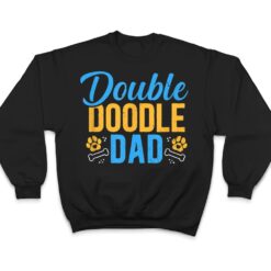 Double Doodle Dad Funny Dog Lovers T Shirt - Dream Art Europa