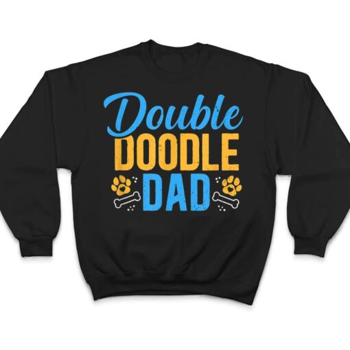 Double Doodle Dad Funny Dog Lovers T Shirt