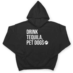 Drink Tequila Pet Dogs Shirt that says Tequila Tops,Drinking T Shirt - Dream Art Europa