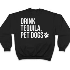 Drink Tequila Pet Dogs Shirt that says Tequila Tops,Drinking T Shirt - Dream Art Europa