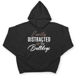 Easily Distracted By Bulldogs Cute Pet Lover Dog Mom T Shirt - Dream Art Europa