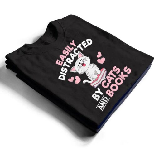 Easily Distracted By Cats and Books Cute Cat Book Lover T Shirt