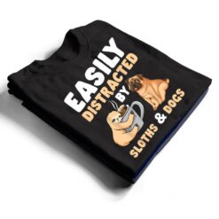 Easily Distracted By Sloths And Dogs Sloth Lover T Shirt - Dream Art Europa