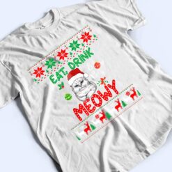 Eat, Drink, And Be Meowy - Funny Christmas Cat Outfit T Shirt - Dream Art Europa