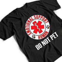 Emotional Support Human Do Not Pet - Service Dog Love Humor T Shirt - Dream Art Europa