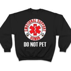 Emotional Support Human Do Not Pet - Service Dog Love Humor T Shirt - Dream Art Europa