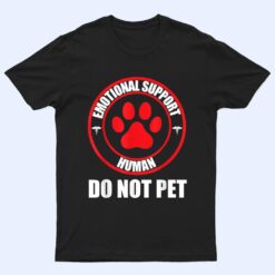 Emotional Support Human Do Not Pet Funny Dog Lover Gifts T Shirt
