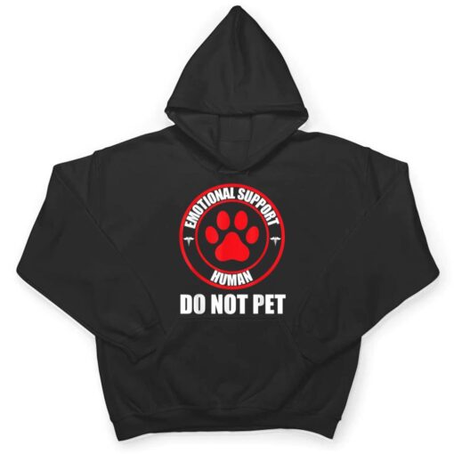 Emotional Support Human Do Not Pet Funny Dog Lover Gifts T Shirt