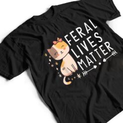 Feral Lives Matter Rescue Cat Adoption Cat Rescuer Ver 1 T Shirt - Dream Art Europa