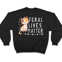 Feral Lives Matter Rescue Cat Adoption Cat Rescuer Ver 1 T Shirt - Dream Art Europa