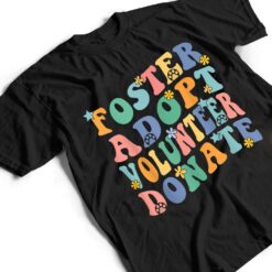 Foster Adopt Volunr Donate Animal Rescue Shelter T Shirt - Dream Art Europa