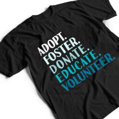 Foster Educate Adopt a Dog - Rescue and Shelter T Shirt - Dream Art Europa