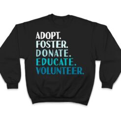 Foster Educate Adopt a Dog - Rescue and Shelter T Shirt - Dream Art Europa