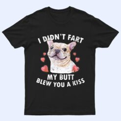 French Bulldog , Funny French Bulldog , Dog Lover T Shirt