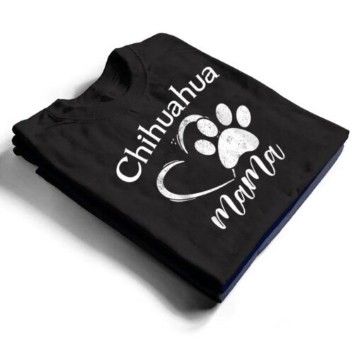 Fun Chihuahua Mama Pet Lover Apparel Dog Chi-chi Mom Present Ver 1 T Shirt