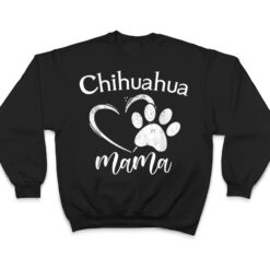 Fun Chihuahua Mama Pet Lover Apparel Dog Chi-chi Mom Present Ver 1 T Shirt - Dream Art Europa